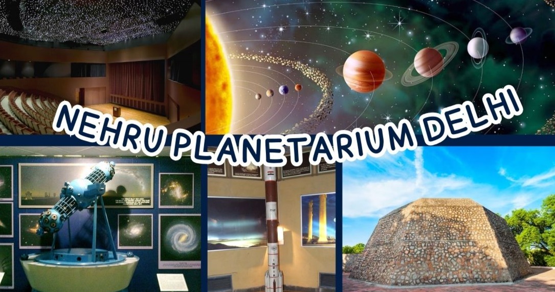 Family Trip to Nehru Planetarium Delhi: Shows, Tickets and Travel Tips