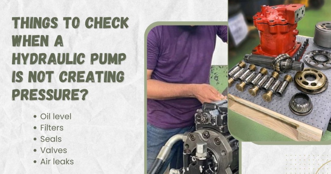 Things to Check When a Hydraulic Pump is not Creating Pressure?
