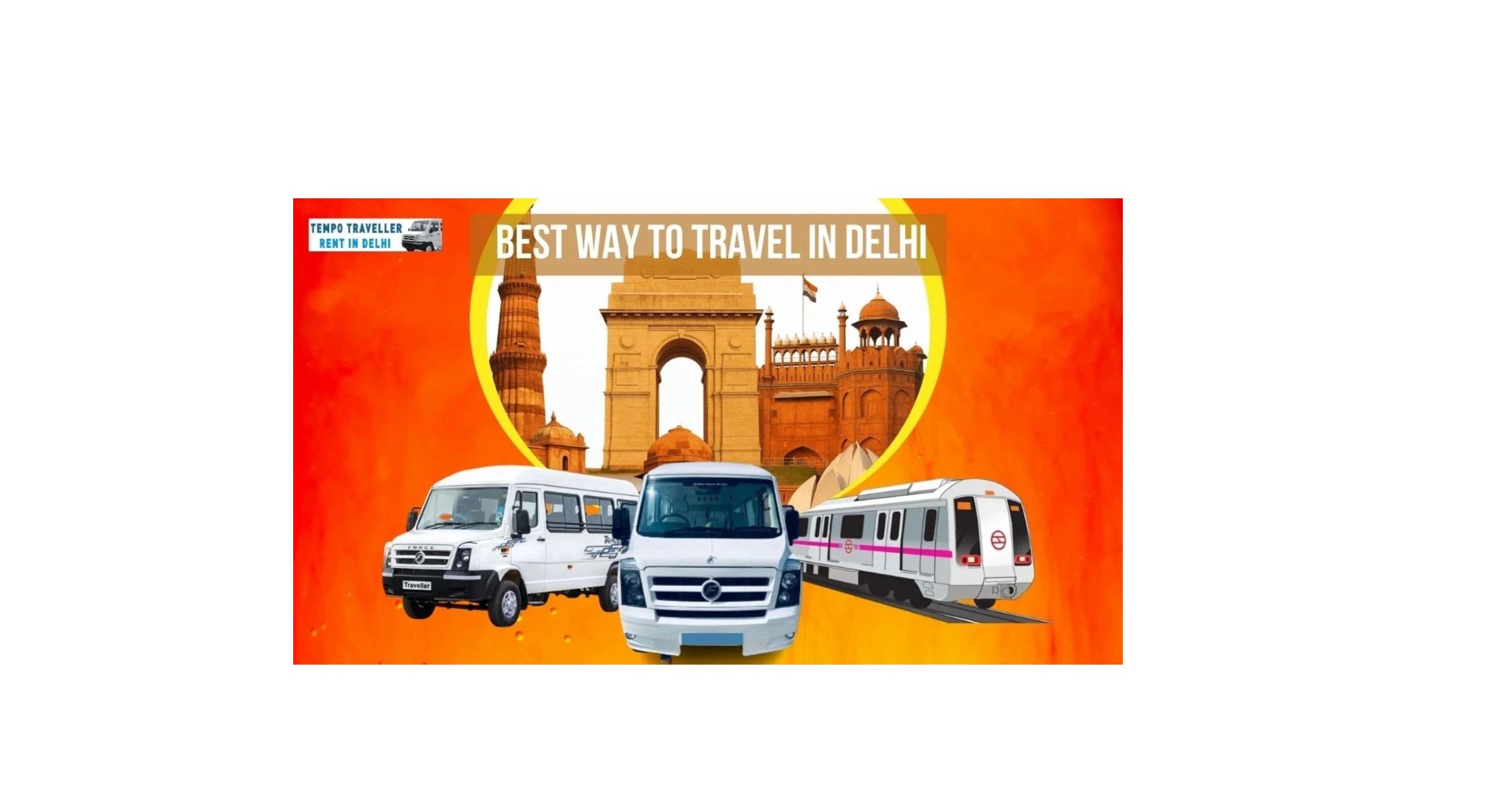 Best Way to Travel in Delhi- Easy Travel Tips
