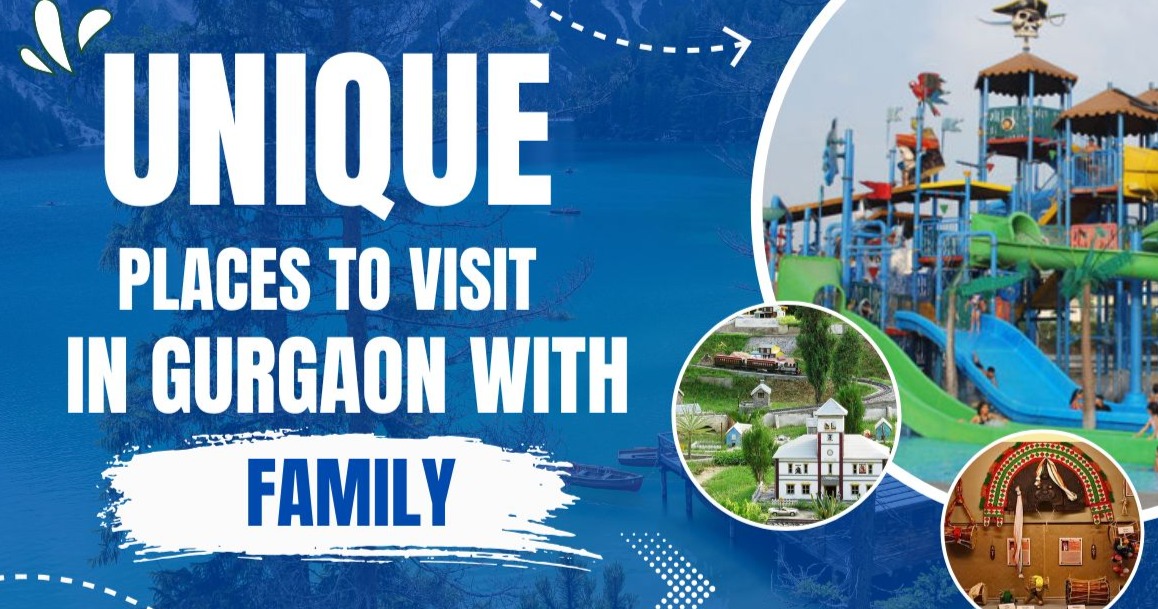Unique Places to Visit in Gurgaon with Family