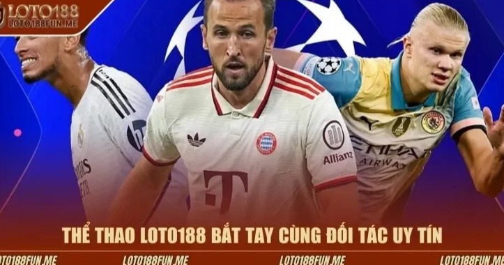 Sảnh Thể Thao LOTO188 – Nền tảng giải trí thể thao trực tuyến toàn diện