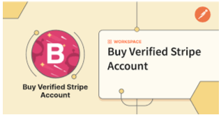 How To Buy Verified Stripe Account Safely in 2025