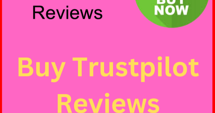 How to Buy Verified Trustpilot Reviews in the USA