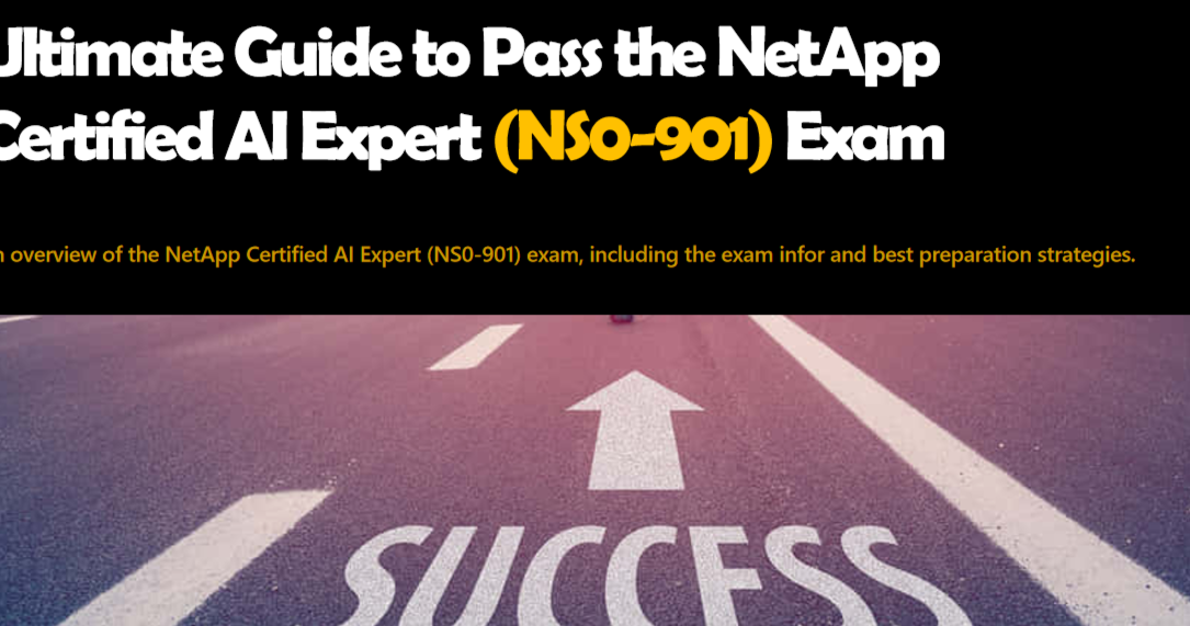 NetApp Certified AI Expert (NS0-901) Exam Dumps