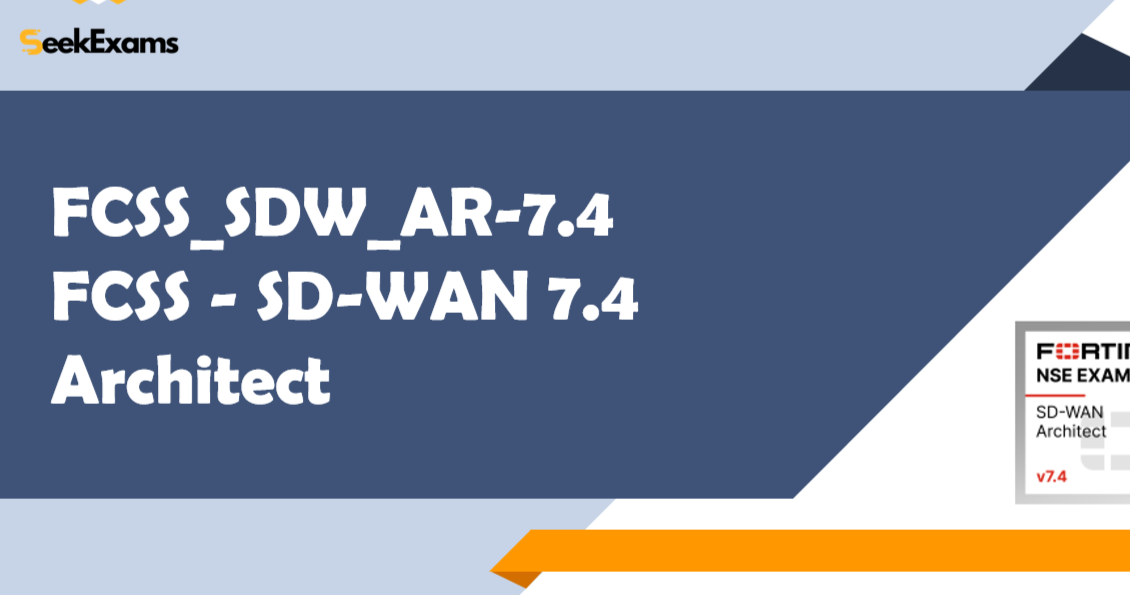 FCSS_SDW_AR-7.4 Dumps: Your Journey to Becoming a Certified Fortinet SD-WAN 7.4 Architect