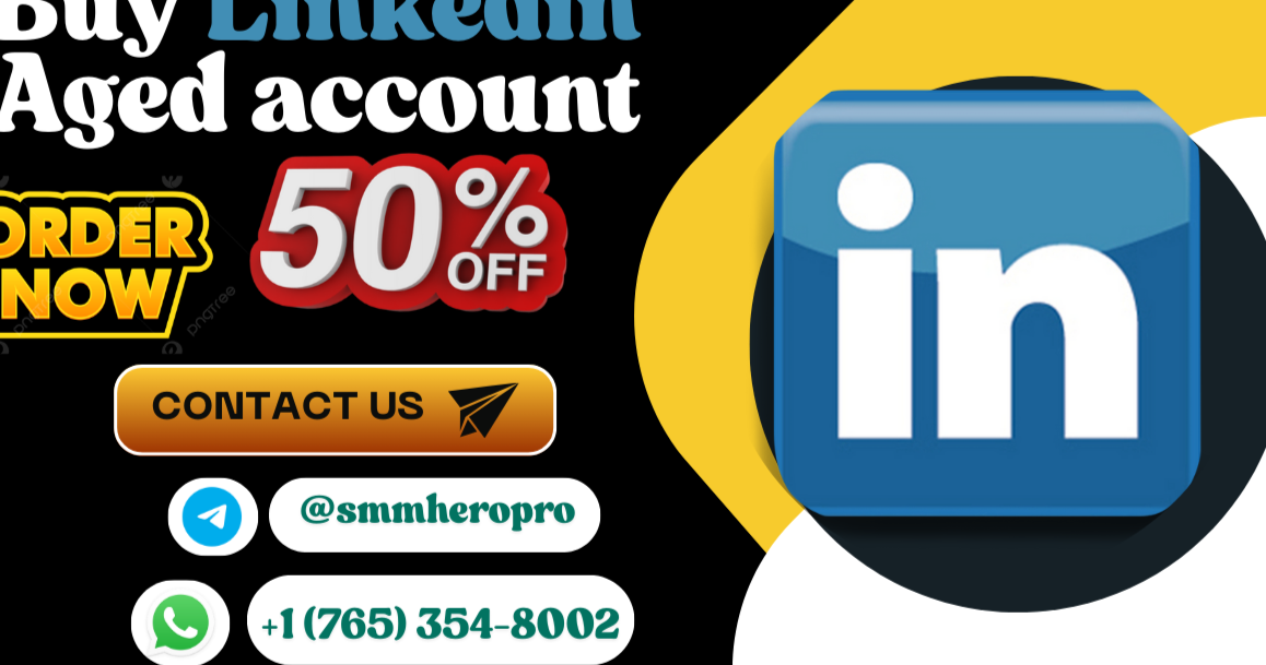 How Best Sites Buy Linkedin Aged account In This Year 2025