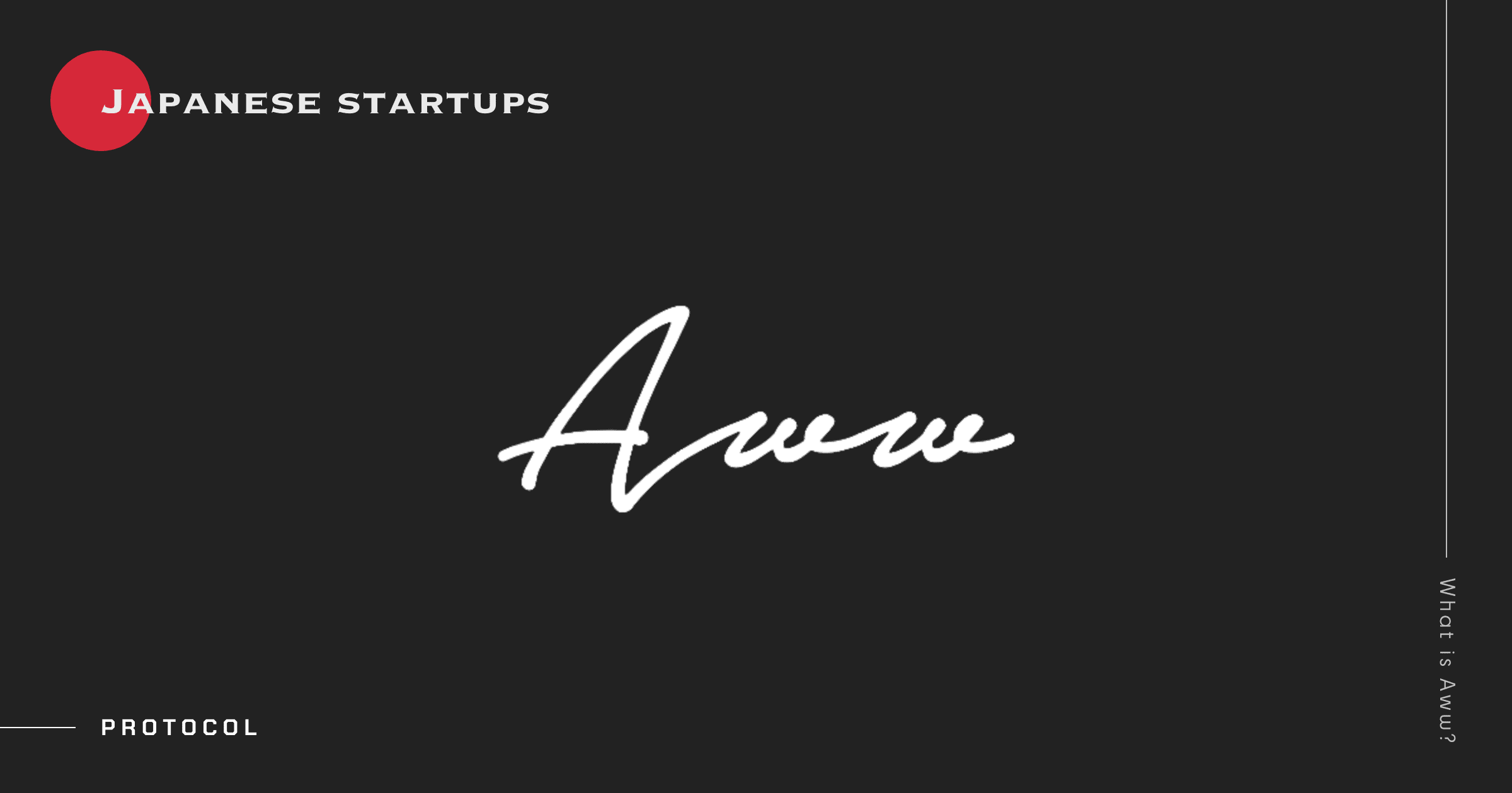 Japanese Startups: What Is Aww?