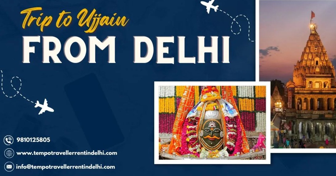 How to Plan a Trip from Delhi to Ujjain?  