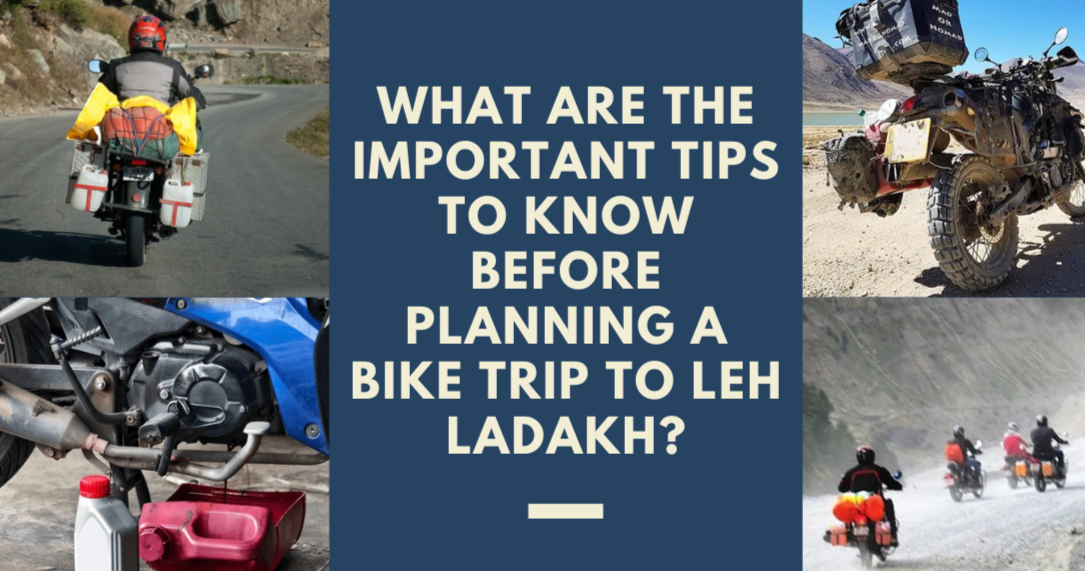 What are the Important Tips to know Before Planning a Bike Trip to Leh Ladakh?