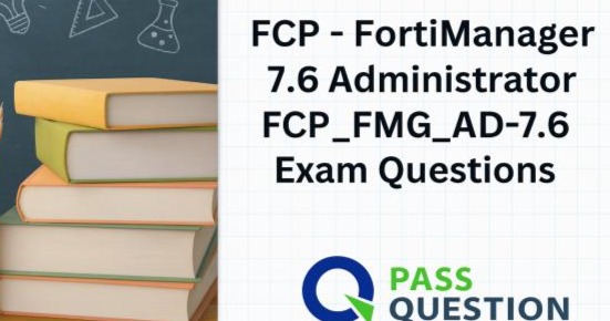FCP - FortiManager 7.6 Administrator FCP_FMG_AD-7.6 Exam Questions